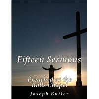 Fifteen Sermons Preached at the Rolls Chapel