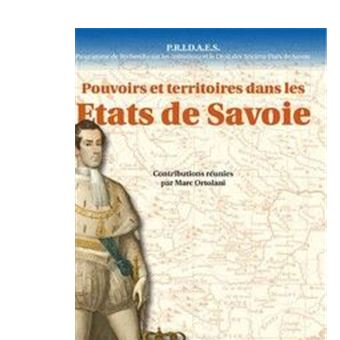 Pouvoir et territoires dans les Etats de Savoie