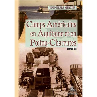 Camps américains en Aquitaine et en Poitou-Charentes