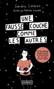 Une fausse couche comme les autres