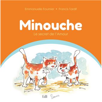 Minouche, le secret de l’amour