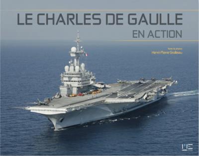 Le Charles De Gaulle En Action - Henri-Pierre Grolleau - cartonné
