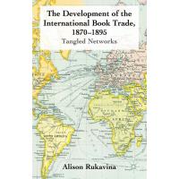 The Development of the International Book Trade, 1870–1895: Tangled Networks