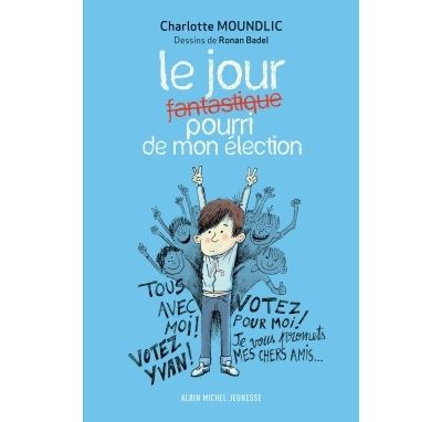 Le Jour fantastique pourri de mon élection