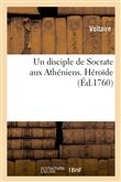 Un disciple de Socrate aux Athéniens. Héroïde