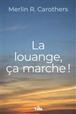 La louange ça marche