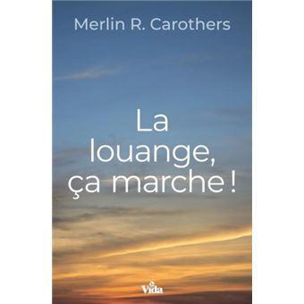 La louange ça marche