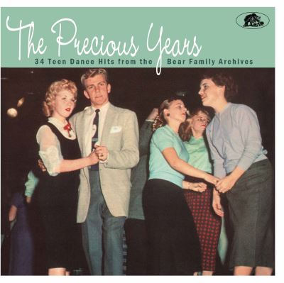 The Precious Years 34 Teen Dance Hits From The Bear Family Archives