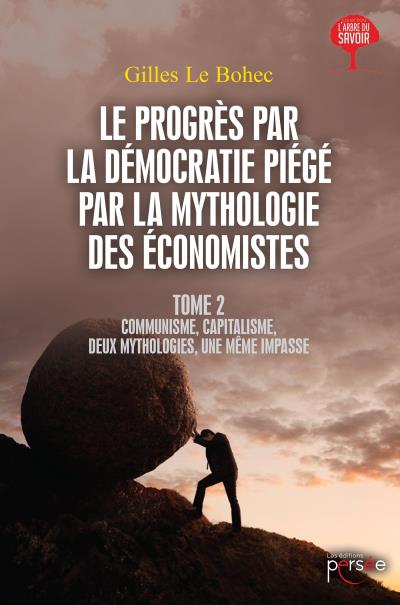 Le progrès par la démocratie piégé par la mythologie des économistes