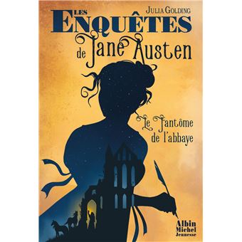 Les Enquêtes de Jane Austen T1 Le Fantôme de l'abbaye