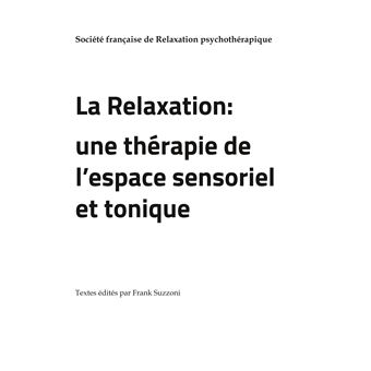 La Relaxation : une thérapie de l'espace sensoriel et tonique