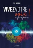Vivez votre voix ! en pleine présence