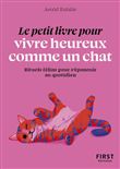Le Petit livre pour vivre heureux comme un chat