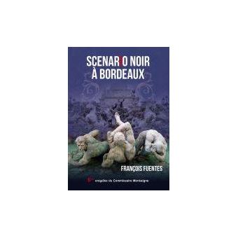 Couverture : Scénario noir à Bordeaux