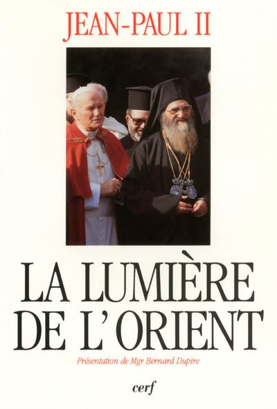 La lumière de l'Orient -  Jean-Paul II - broché