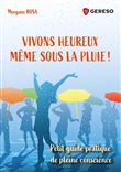 Vivons heureux même sous la pluie !