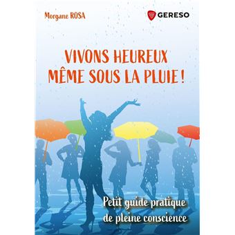 Vivons heureux même sous la pluie !