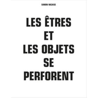 Les êtres et les objets se perforent