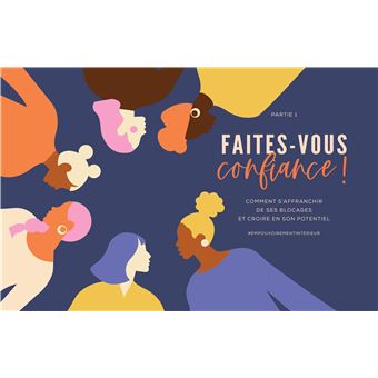Affirmées, libérées - Le manifeste pratique de celles qui veulent croire en elles