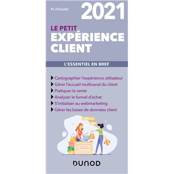 Le petit Expérience client 2021 - L'essentiel en bref