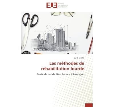 Les méthodes de réhabilitation lourde