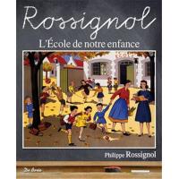 A L Ecole De Rossignol L Integrale Des Cartes De Notre Enfance Relie Laurence Bulle Achat Livre Fnac