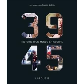 39-45 - Histoire D'un Monde En Guerre - Cartonné - Claude Quétel ...