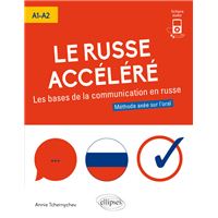 Le russe accéléré A1-A2 Les bases de la communication russe, avec fichiers audio