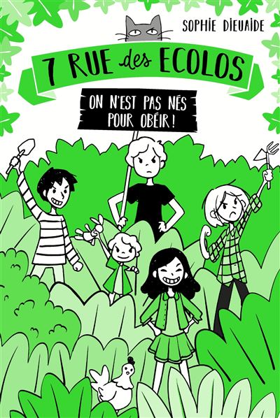 7 rue des Écolos, tome 1 - On n'est pas nés pour obéir ! - Sophie Dieuaide - broché