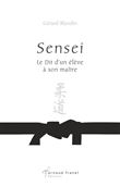 Sensei : Le Dit d'un élève à son maître