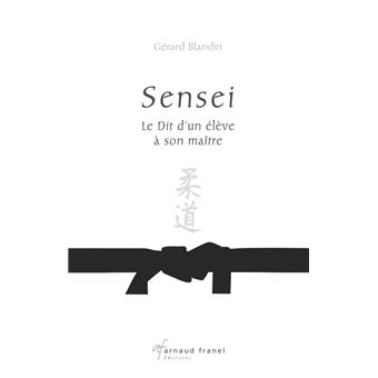 Sensei : Le Dit d'un élève à son maître