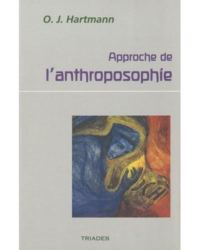 Approche De L'Anthroposophie - Otto-Julius Hartmann - broché
