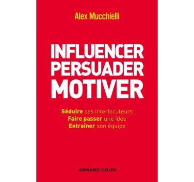 Influencer, persuader, motiver