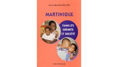 Martinique, famille, enfants et société
