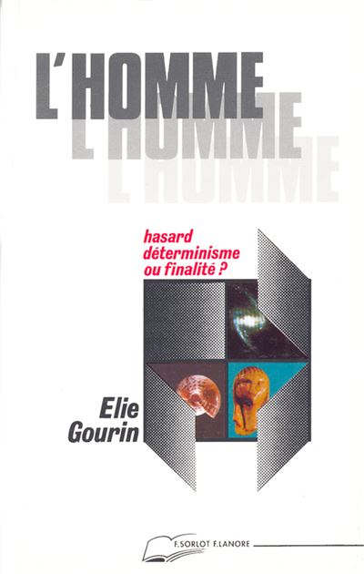 L'homme hasard déterminisme ou finalité