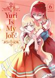 Yuri Is My Job !
