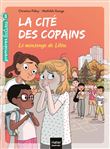 La cité des copains - Le mensonge de Lilou CP/CE1 6/7 ans