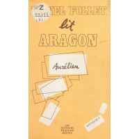 Aragon, le fantasme et l'histoire : Incipit et production textuelle dans «Aurélien»