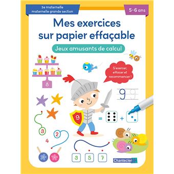 Mes exercices sur papier effaçable - Jeux amusants de calcul (5-6 a.)