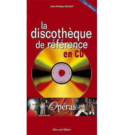 La discothèque de référence en CD-opéras