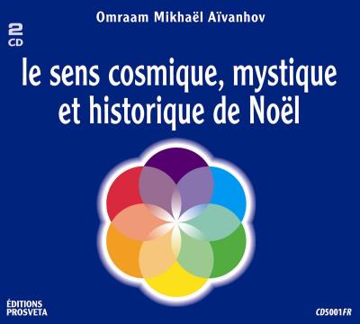 Le sens cosmique, mystique et historique de Noël