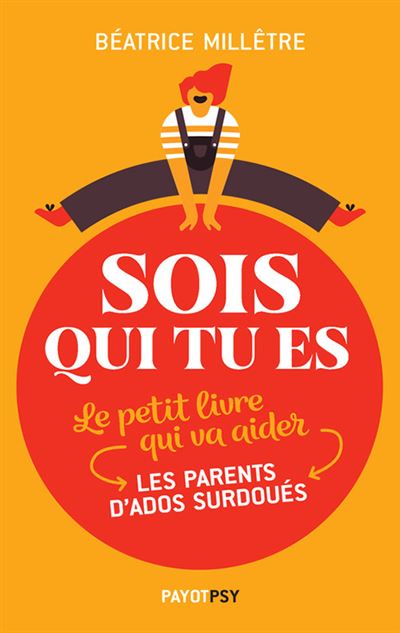 Sois qui tu es le petit livre qui va aider les parents d'ado
