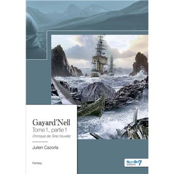 Gayard'Nell - Tome 1, partie 1