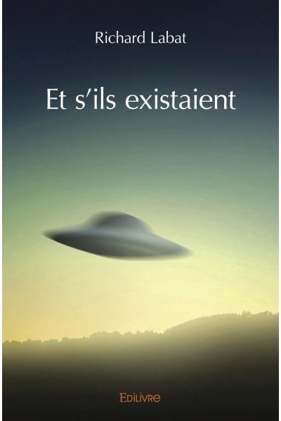 Et s'ils existaient