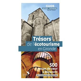 Trésors de l'écotourisme en Gironde