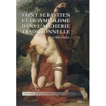 Saint Sébastien et le symbolisme dans l'archerie traditionnelle