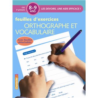 Devoirs Orthographe Et Vocabulaire 8 9 Ans Feuilles Dexercices - 