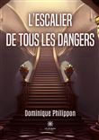 L'escalier de tous les dangers