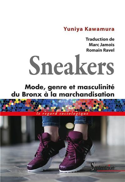 Sneakers mode genre et masculinite du bronx a la marchandisa