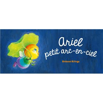 Livres illustrés Ariel, petit arc-en ciel, Les Drôles de Petites